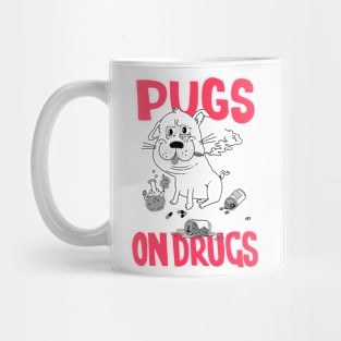 Pugs on Drugs Mug